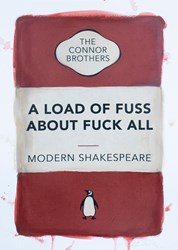 A Load of Fuss About Fuck All (Red) by The Connor Brothers - Hand Coloured Edition sized 12x16 inches. Available from Whitewall Galleries